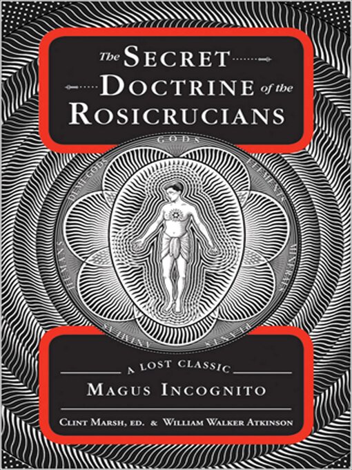 Title details for The Secret Doctrine of the Rosicrucians by William Walker Atkinson - Available
